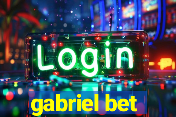 gabriel bet