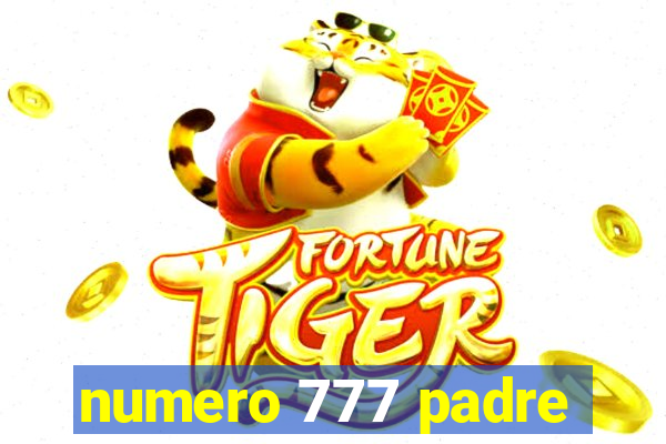 numero 777 padre