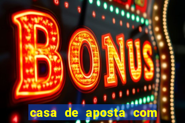 casa de aposta com depósito mínimo de r$ 1