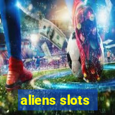 aliens slots