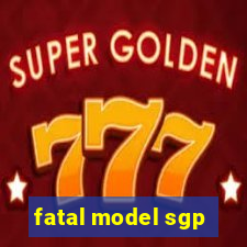 fatal model sgp