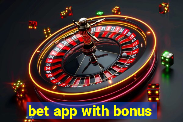 bet app with bonus