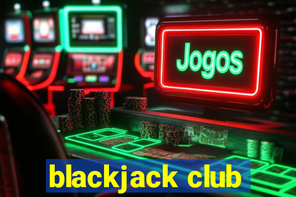 blackjack club