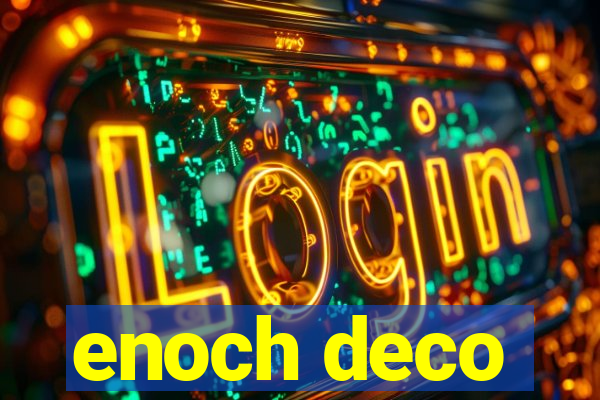 enoch deco