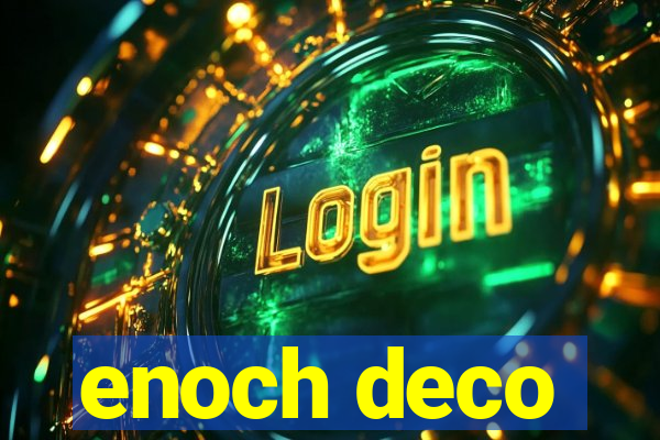 enoch deco