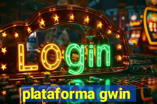 plataforma gwin