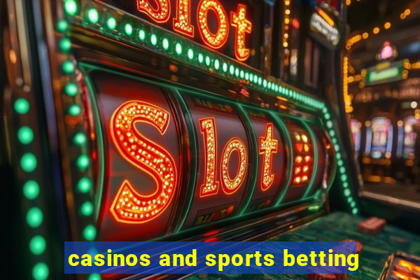 casinos and sports betting