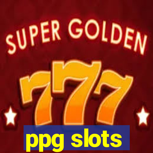 ppg slots