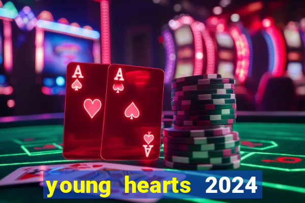 young hearts 2024 assistir online dublado