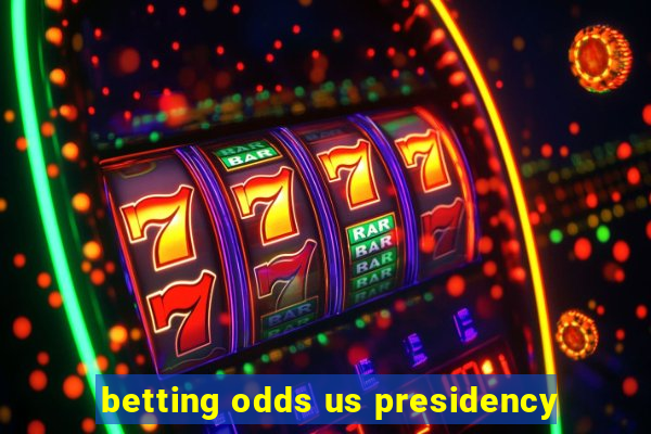 betting odds us presidency