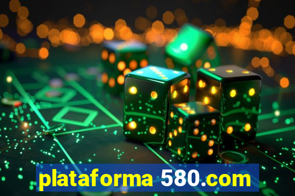 plataforma 580.com