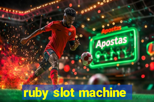 ruby slot machine