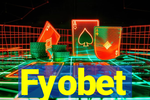 Fyobet