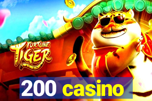 200 casino