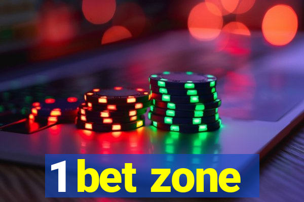 1 bet zone