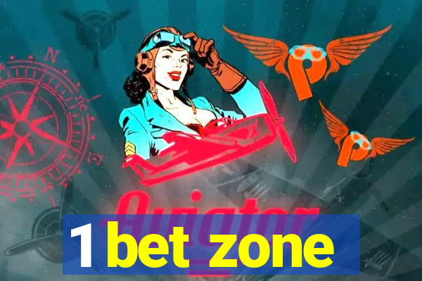 1 bet zone