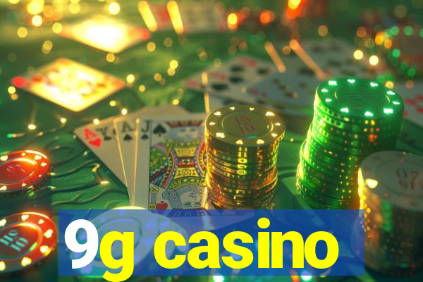 9g casino