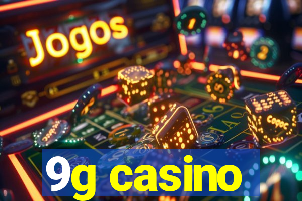 9g casino