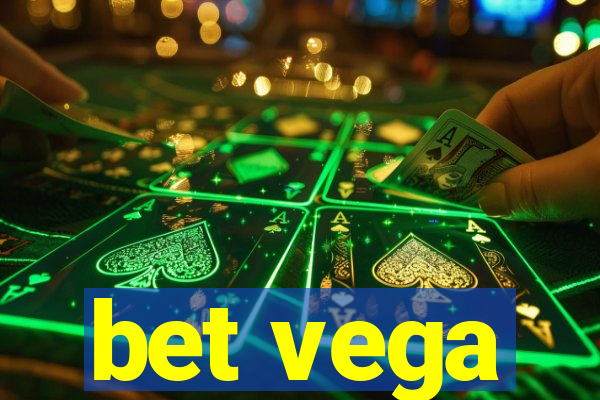 bet vega