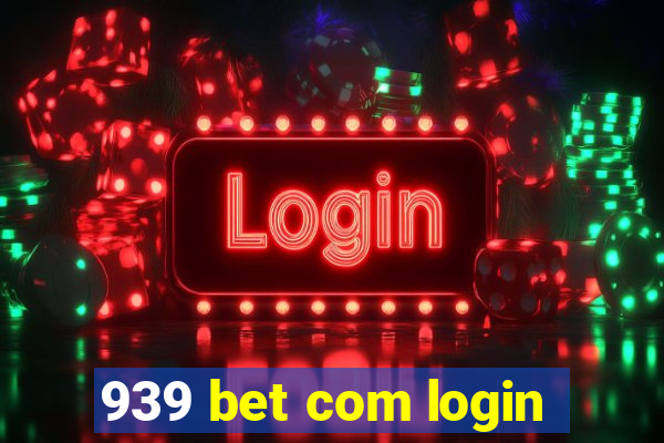 939 bet com login