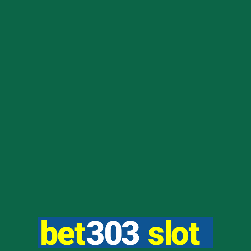 bet303 slot