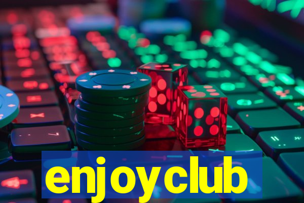 enjoyclub