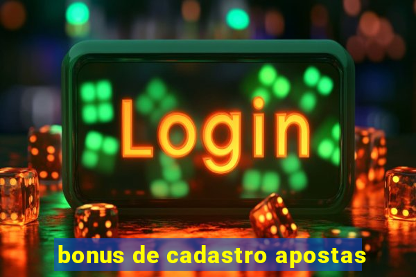 bonus de cadastro apostas