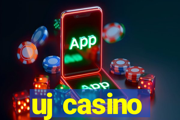 uj casino