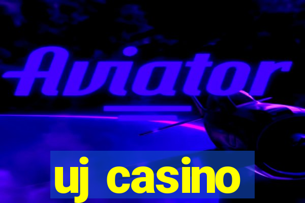 uj casino