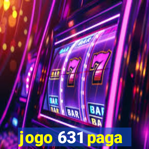 jogo 631 paga