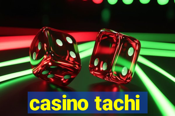 casino tachi