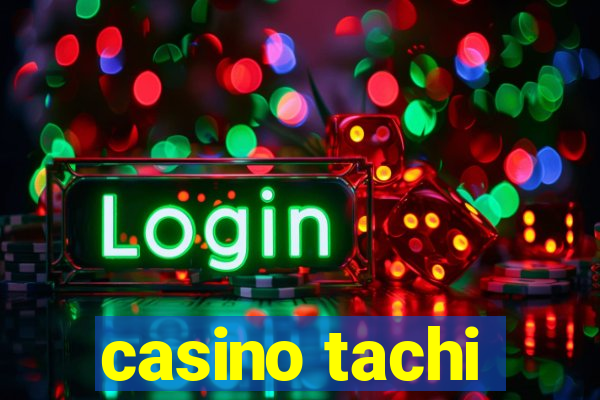 casino tachi