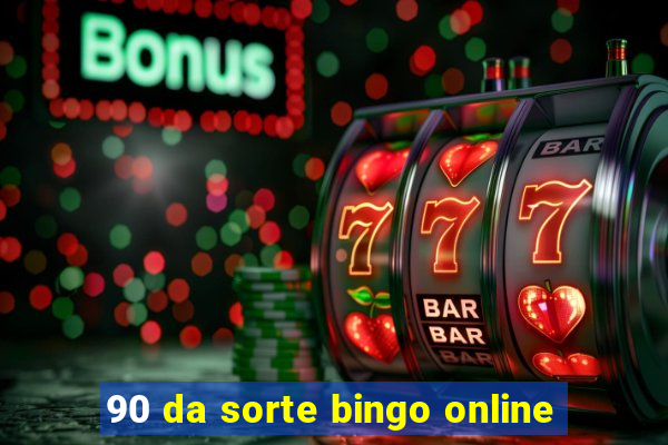 90 da sorte bingo online