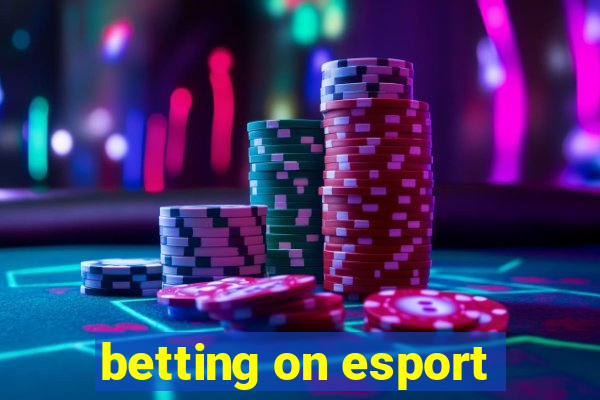 betting on esport