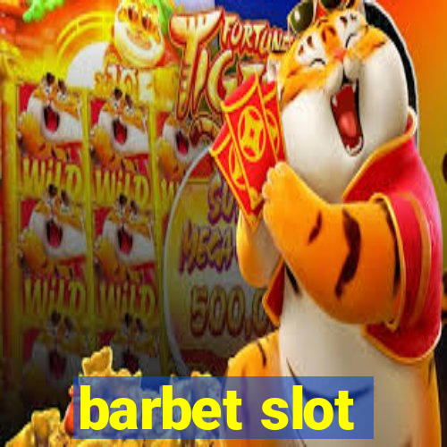 barbet slot