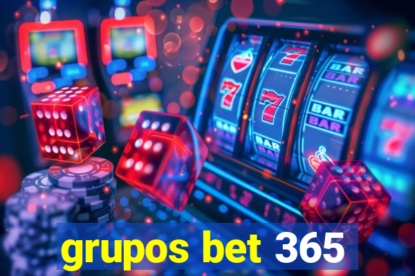 grupos bet 365