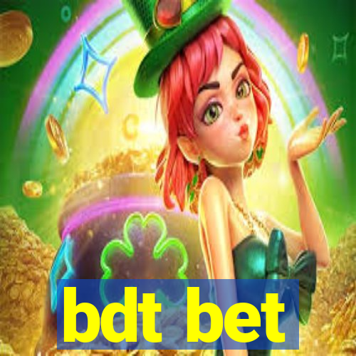 bdt bet