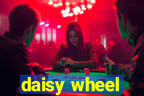 daisy wheel