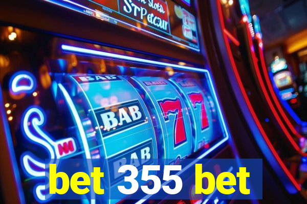 bet 355 bet