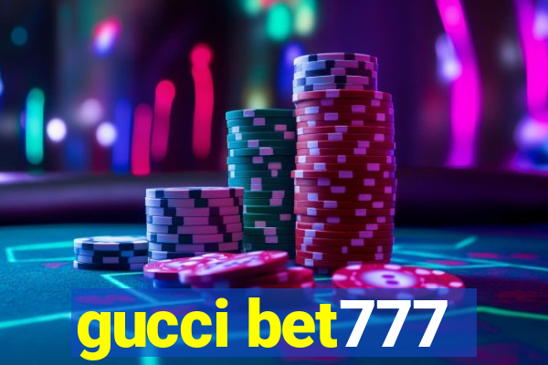 gucci bet777