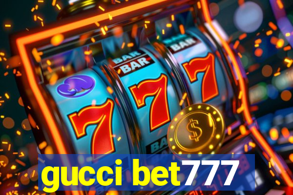 gucci bet777