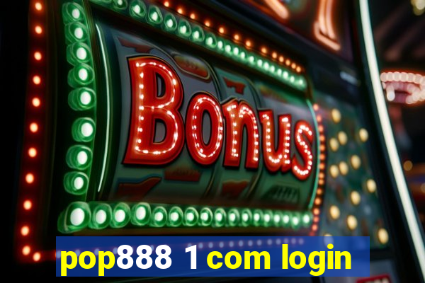 pop888 1 com login