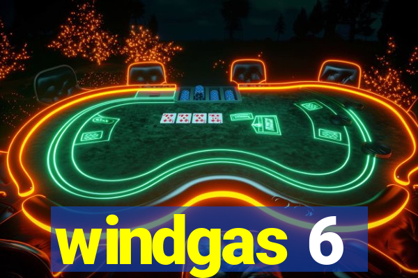 windgas 6