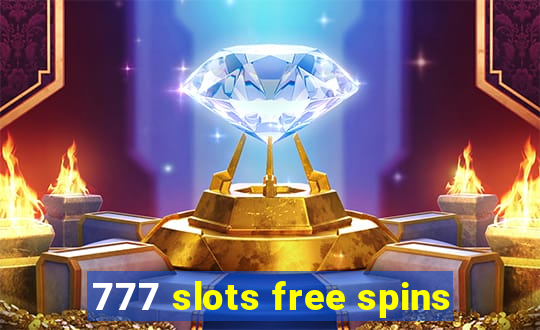 777 slots free spins