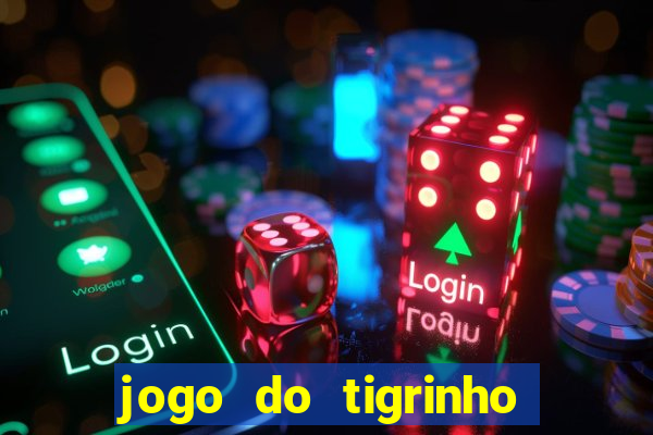 jogo do tigrinho foi liberado