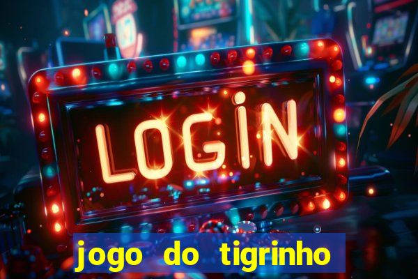 jogo do tigrinho foi liberado