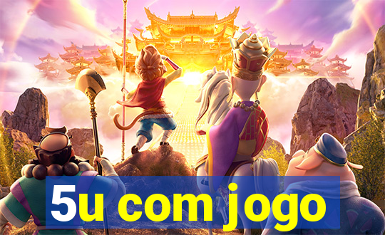 5u com jogo