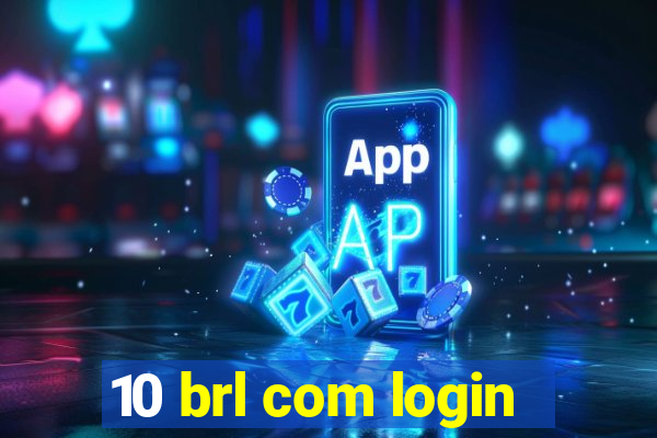 10 brl com login