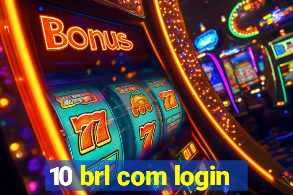 10 brl com login