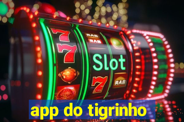 app do tigrinho